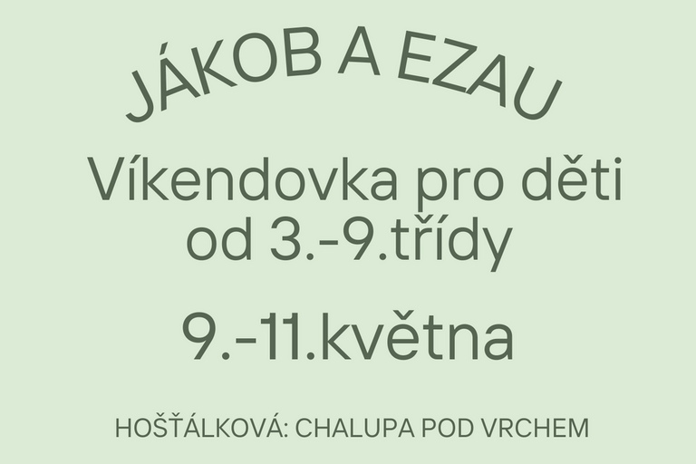 Víkendovka Jákob a Ezau